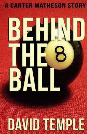 Behind the 8 Ball de David Temple