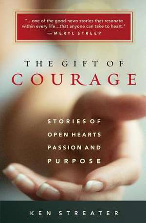 The Gift of Courage de Ken Streater