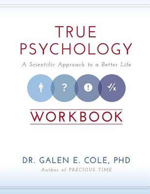 True Psychology Workbook de Galen E. Cole