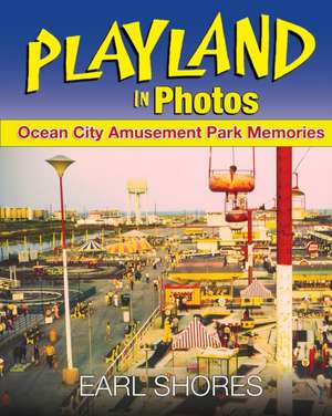 Playland In Photos de Earl Shores