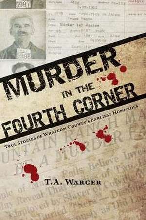 Murder in the Fourth Corner de Todd A Warger