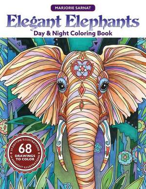 Elegant Elephants Day & Night Coloring Book de Marjorie Sarnat