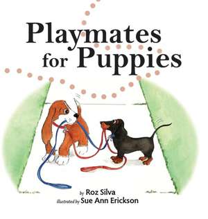 Playmates for Puppies de Roz Silva