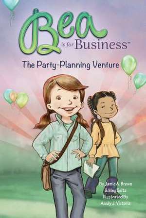 Bea Is for Business de Jamie a. Brown