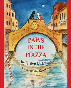 Paws in the Piazza de Jerilyn S. McIntyre