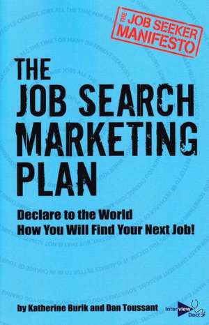 The Job Seeker Manifesto: Declare to the World How You Will Find Your Next Job! de Katherine Burik