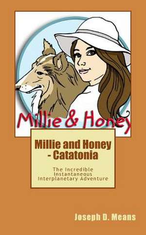 Millie and Honey - Catatonia de MR Joseph D. Means