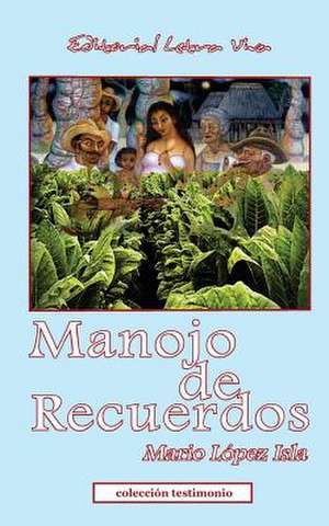 Manojo de Recuerdos de Mario Luis Lopez Isla