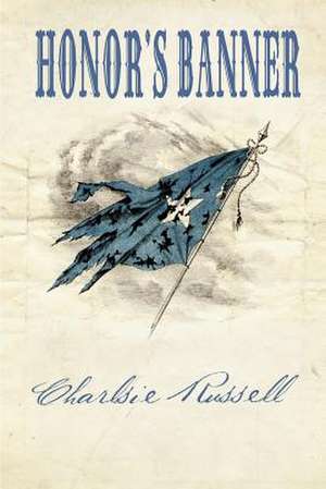 Honor's Banner de Charlsie Russell Vice Nancy McDowell