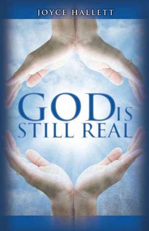 God Is Still Real: Creation de Joyce Hallett