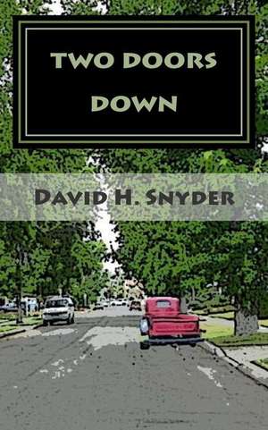 Two Doors Down de David H. Snyder