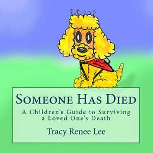 Someone Has Died de Tracy Renee Lee