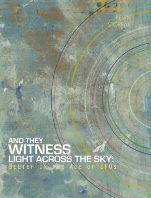 And They Witness Light Across the Sky de Storrar, Kevin