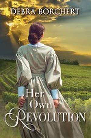 Her Own Revolution de Debra Borchert