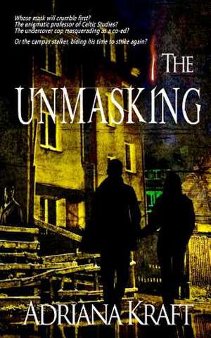 The Unmasking: Inspirational Stories from Single Parents Like Anne Lamott, the Paren de Adriana Kraft