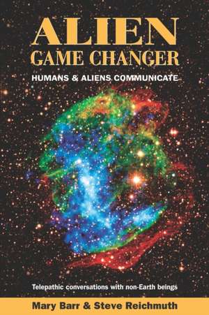 Alien Game Changer: Humans and Aliens Communicate de Mary A. Barr