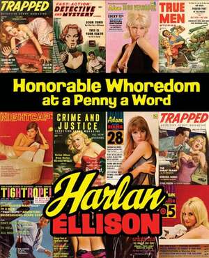 Honorable Whoredom at a Penny a Word de Harlan Ellison