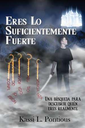 Eres Lo Suficientemente Fuerte (You're Strong Enough) (Spanish Edition) de Kassi L. Pontious