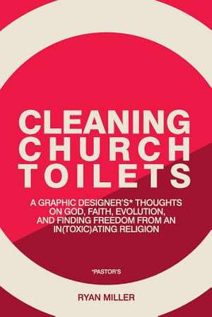 Cleaning Church Toilets de Ryan Miller