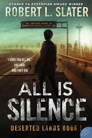 All is Silence de Robert L Slater