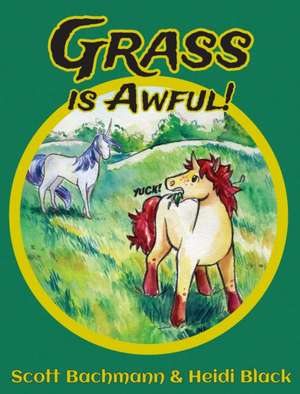 Grass is Awful de Scott Bachmann