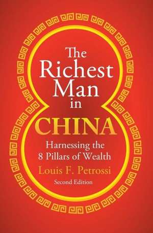 The Richest Man in China de Louis F. Petrossi