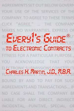 Every1's Guide to Electronic Contracts de Charles H. Martin