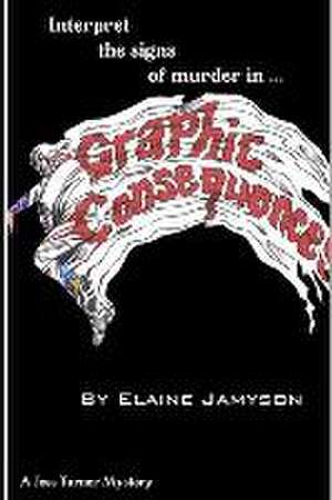 Jamyson, E: GRAPHIC CONSEQUENCES
