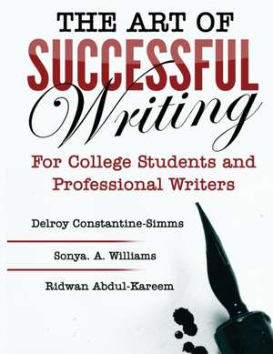 The Art of Successful Writing de Delroy Constantine-Simms