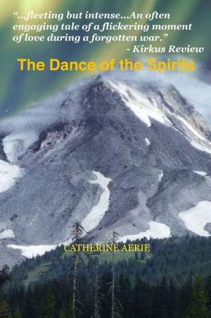 The Dance of the Spirits: Poems for Boston de Catherine Aerie