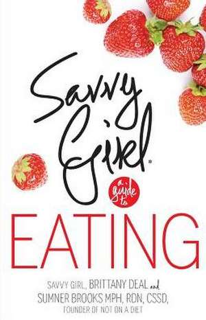 Savvy Girl, A Guide to Eating de Brittany Deal