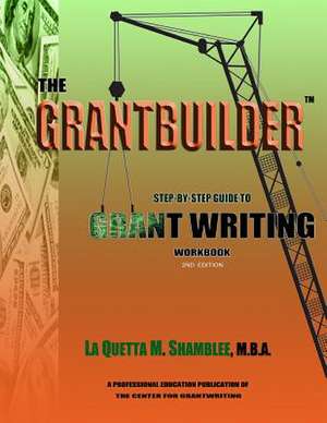 The Grantbuilder de Laquetta M. Shamblee Mba