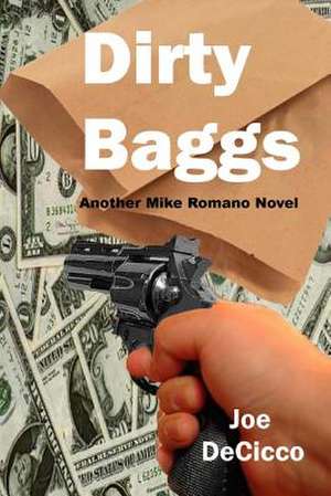 Dirty Baggs de Joe Decicco