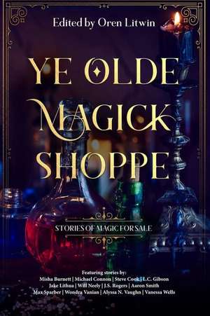 Ye Olde Magick Shoppe de Oren Litwin