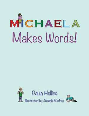 Michaela Makes Words!