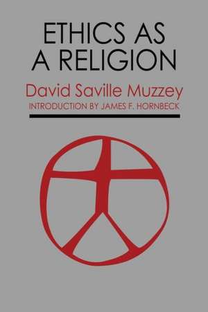 Ethics as a Religion de David Saville Muzzey