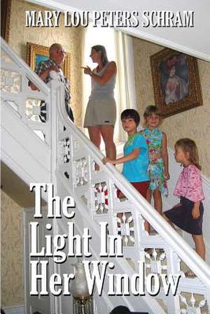 The Light in Her Window de Schram, Mary Lou Peters