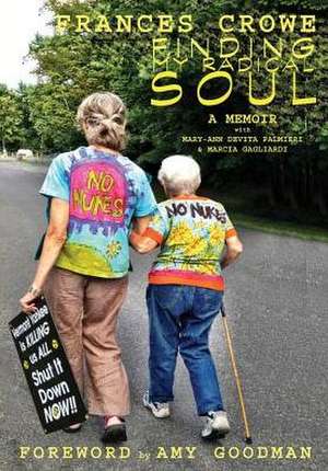 Finding My Radical Soul de Frances Crowe