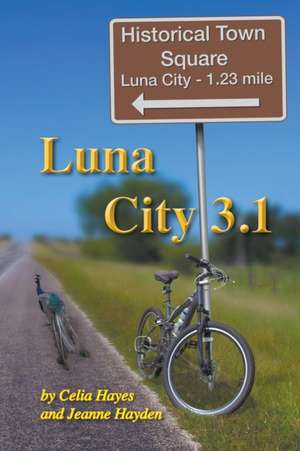 Luna City 3.1 de Celia Hayes