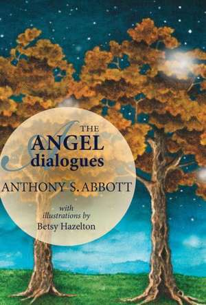 The Angel Dialogues de Anthony S. Abbott