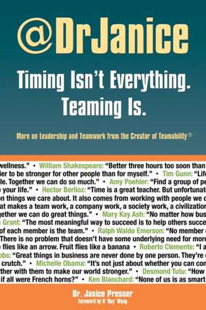Timing Isn't Everything. Teaming Is. de Janice Presser