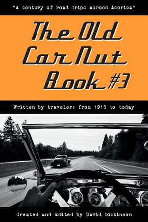 The Old Car Nut Book #3 de David Dickinson