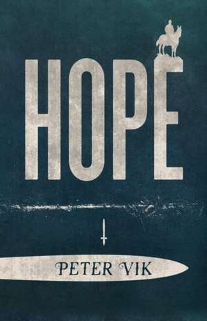 Vik, P: Hope