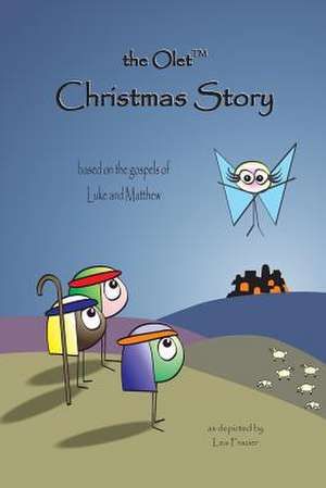 The Olet Christmas Story de Lea Frazier