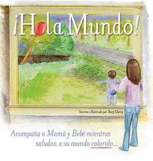 Hola Mundo! de Tracy a Clarry