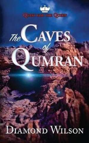 The Caves of Qumran de Diamond Wilson