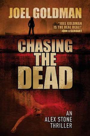 Chasing the Dead