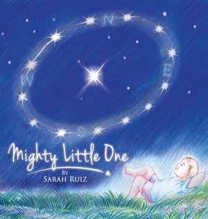 Mighty Little One de Sarah Ruiz