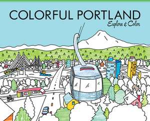 Colorful Portland de Laura Lahm