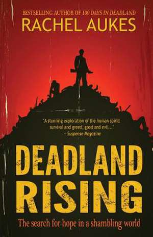 Deadland Rising de Rachel Aukes